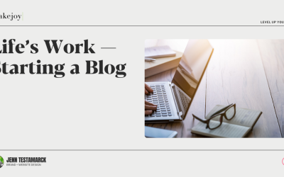 Life’s Work – Starting a Blog